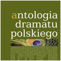 Antologia dramatu polskiego 1945-2005. Tom 2.