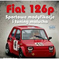 Fiat 126p. Sportowe modyfikacje i tuning malucha