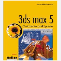 3D Studio MAX 5. ?wiczenia praktyczne