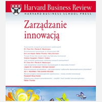 Harvard Business Review. Zarz?dzanie innowacj?