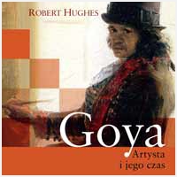 Goya. Artysta i jego czas