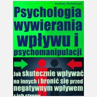 Psychologia wywierania wp?ywu i psychomanipulacj
