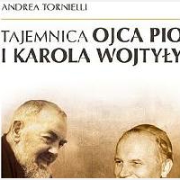 Tajemnica Ojca Pio i Karola Wojty?y