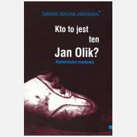 Kto to jest ten Jan Olik?